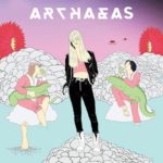 Quick Takes: The Archaeas – Self-Titled