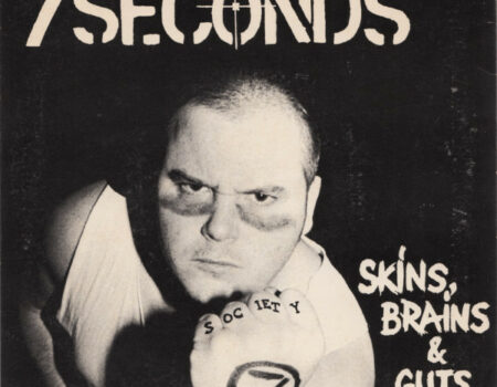 Punk Rock Flashback: 7 Seconds — Skins, Brains, and Guts