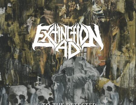 To The Detested by Extinction AD (Unique Leader Records)