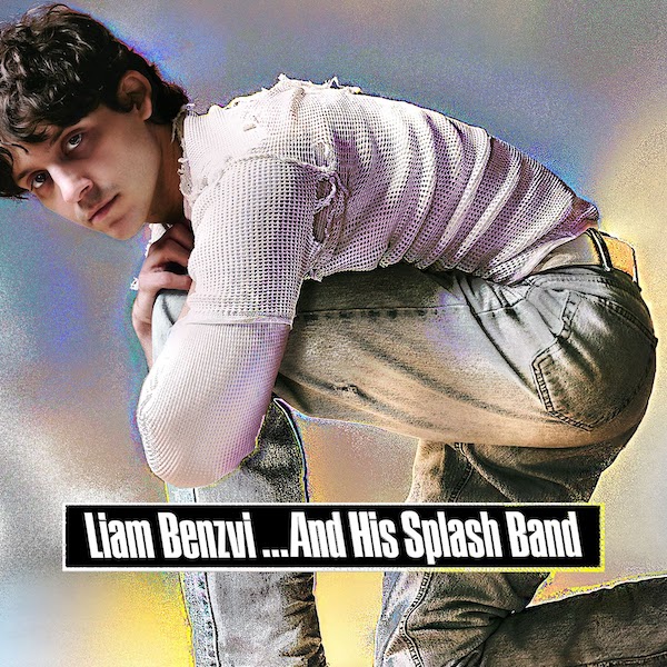 …And His Splash Band by Liam Benzi (Fat Possum)